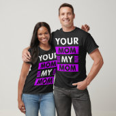 Deine Mutter, meine Mutter T-Shirt (Unisex)