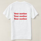 Deine Mutter T-Shirt (Design Rückseite)