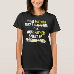 Deine Mutter war ein Hamsterwitz T-Shirt