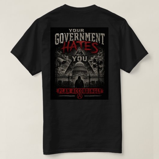 Deine Regierung hasst dich T-Shirt (Design Rückseite)