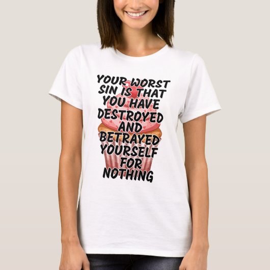 Deine schlimmste Sünde T-Shirt (Vorderseite)