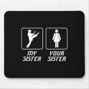 Deine Schwester Meine Schwester Karate Bruder Stol Mousepad