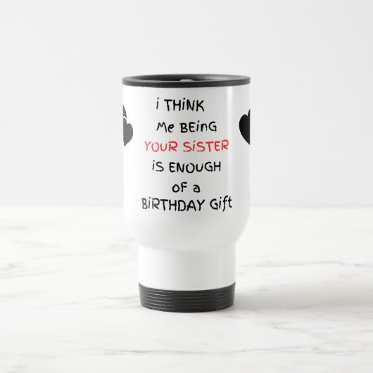 Deine Schwester zu sein ist ein Geschenkeimer Reisebecher (Mittel)