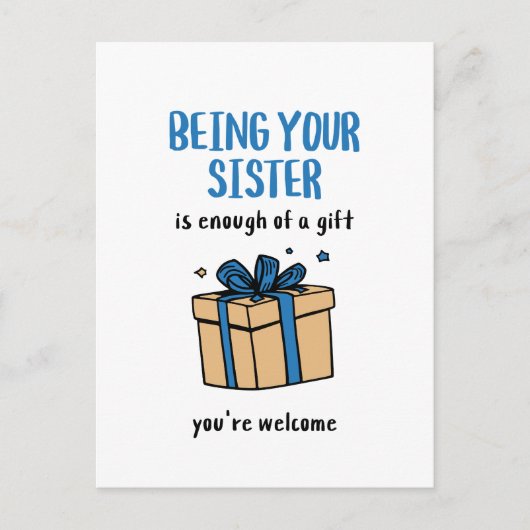 Deine Schwester zu sein, ist Geschenk genug Postkarte (Vorderseite)