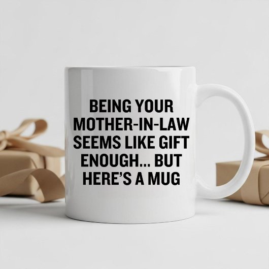 Deine Schwiegermutter zu sein scheint wie Geschenk Tasse