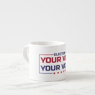 Deine Stimme Deine Wahl farbige Schrift Espressotasse