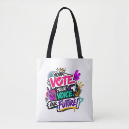 Deine Stimme. Deine Wahl. Unsere Zukunft!  Tasche