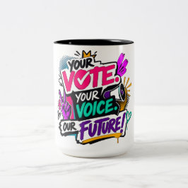 Deine Stimme. Deine Wahl. Unsere Zukunft!  Zweifarbige Tasse