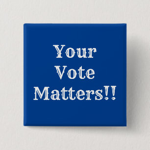 Deine Stimme zählt!! Pin Button