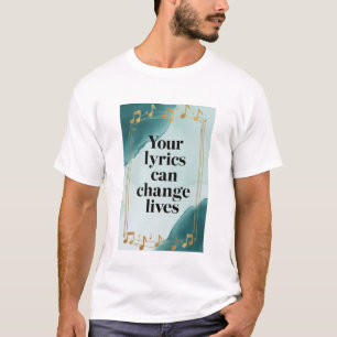 Deine Texte können Leben verändern T-Shirt