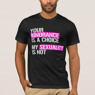 Deine Unwissenheit ist eine Wahl T-Shirt