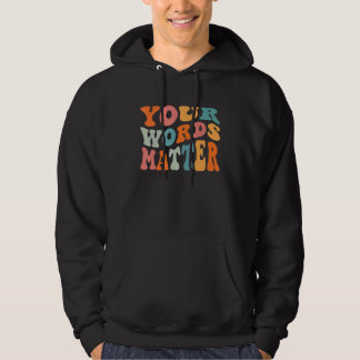 Deine Worte zählen Sprach-Sprachtherapeut SLP  Hoodie