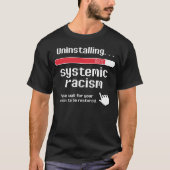 Deinstallation des systemischen rassistischen Klas T-Shirt (Vorderseite)