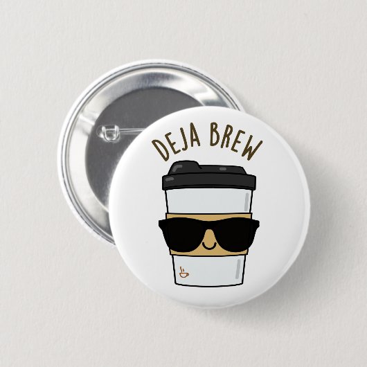 Deja Brew Funny Coffee Pun Button (Vorne & Hinten)