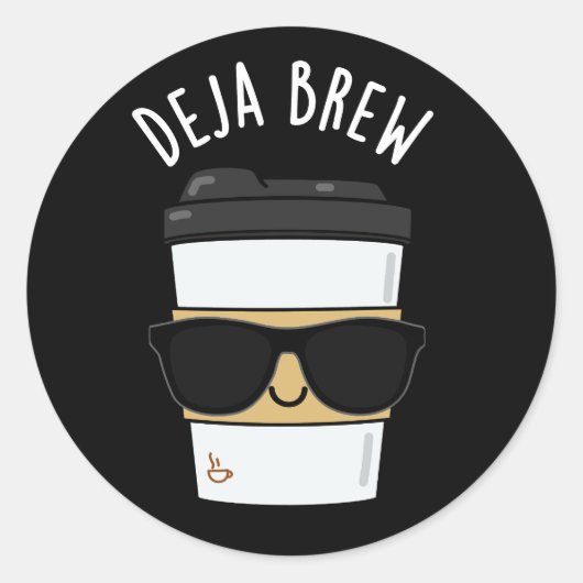 Deja Brew Funny Coffee Pun Dark BG Runder Aufkleber (Vorderseite)
