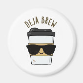 Deja Brew Funny Coffee Pun Magnet (Vorne)