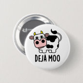 Deja Moo Funny Cow Pun Button (Vorne & Hinten)