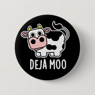 Deja Moo Funny Cow Pun Dark BG Button