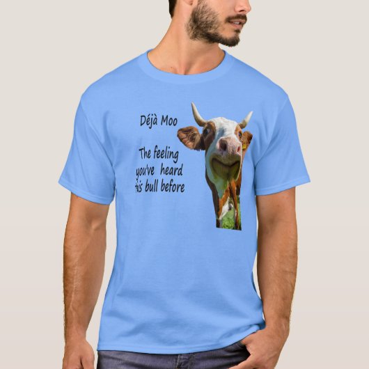 Déjà Moo Quote T-Shirt (Vorderseite)