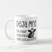 Deja Moo - Sie haben den Bull schon einmal gehört Kaffeetasse (Links)