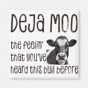 Deja Moo - Sie haben den Bull schon einmal gehört Magnet