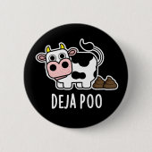Deja Poo Funny Cow Gekackt Pun Dark BG Button (Vorderseite)