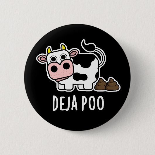 Deja Poo Funny Cow Gekackt Pun Dark BG Button (Vorderseite)