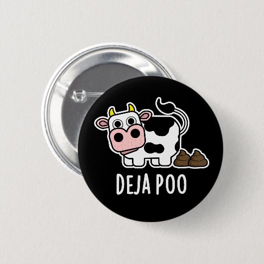 Deja Poo Funny Cow Gekackt Pun Dark BG Button (Vorne & Hinten)