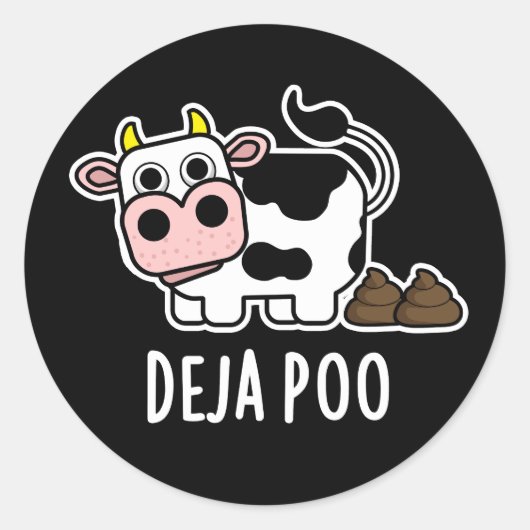 Deja Poo Funny Cow Gekackt Pun Dark BG Runder Aufkleber (Vorderseite)