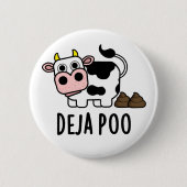Deja Poo Funny Cow Kack Pun Button (Vorderseite)