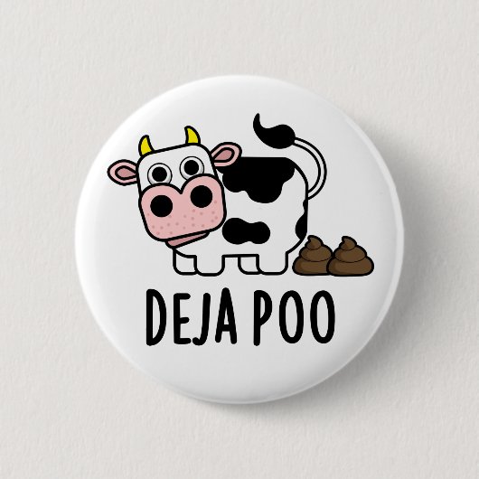 Deja Poo Funny Cow Kack Pun Button (Vorderseite)