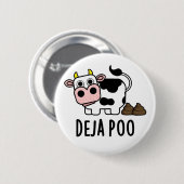 Deja Poo Funny Cow Kack Pun Button (Vorne & Hinten)