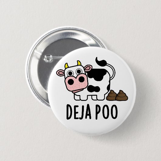 Deja Poo Funny Cow Kack Pun Button (Vorne & Hinten)