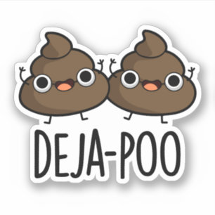 Deja Poo Funny Double Kack Pun Aufkleber