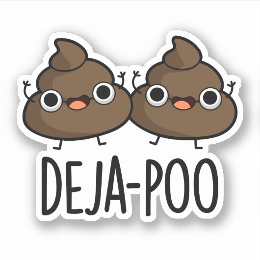 Deja Poo Funny Double Kack Pun Aufkleber (Vorderseite)