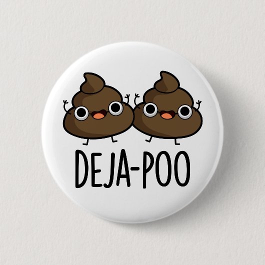 Deja Poo Funny Double Kack Pun Button (Vorderseite)