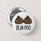 Deja Poo Funny Double Kack Pun Button (Vorne & Hinten)