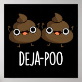 Deja Poo Funny Double Kack Pun Dark BG Poster (Vorne)