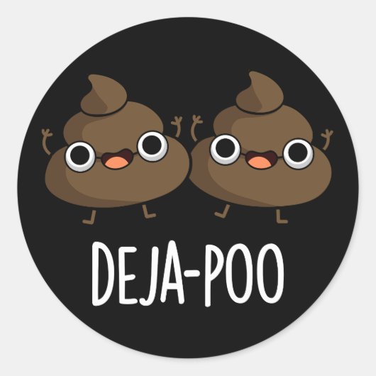 Deja Poo Funny Double Kack Pun Dark BG Runder Aufkleber (Vorderseite)