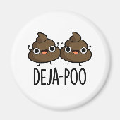 Deja Poo Funny Double Kack Pun Magnet (Vorne)
