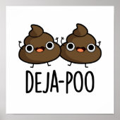 Deja Poo Funny Double Kack Pun Poster (Vorne)