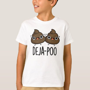 Deja Poo Funny Double Kack Pun T-Shirt