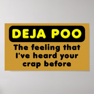 Deja Poo Lustiges Poster Schild