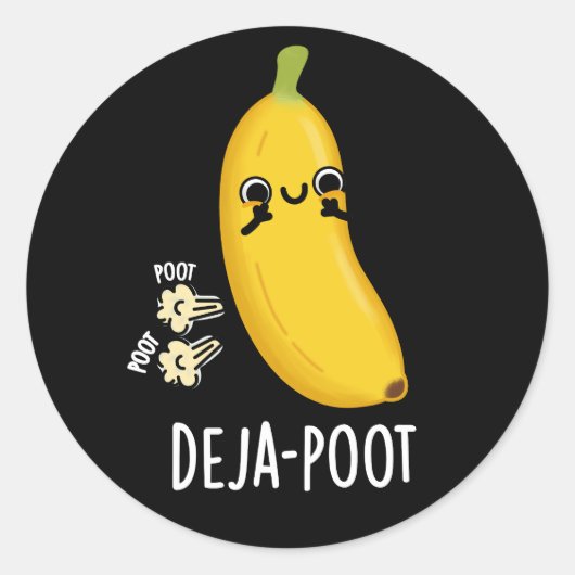 Deja-poot Funny Banana Doppelte Furz Pun Dark BG Runder Aufkleber (Vorderseite)
