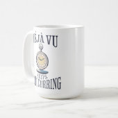 Déjà vu Behalte Wiederauftreten. Philosophisch Kaffeetasse (Vorderseite Links)