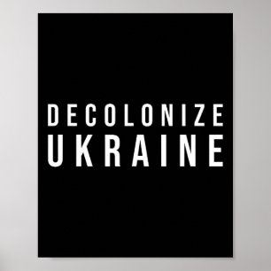 Dekolonisiere die Ukraine  Poster