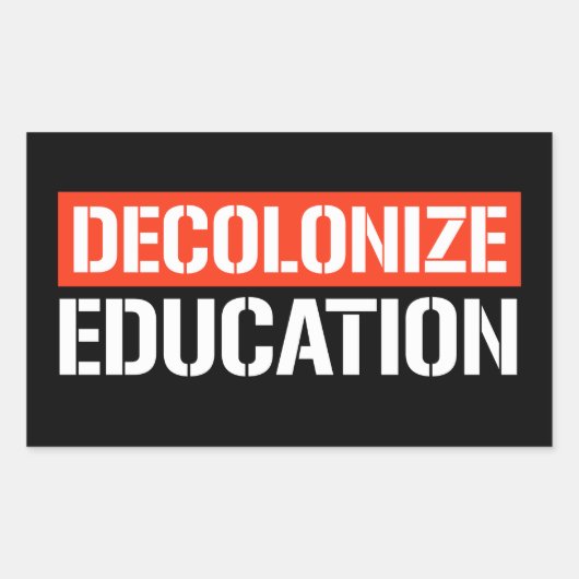 Dekolonisieren der Bildung Rechteckiger Aufkleber (Vorderseite)