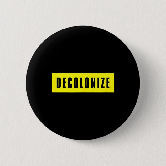 Dekolonisieren Sie Ihren Geist - Geweckt Bleibe -  Button (Vorderseite)
