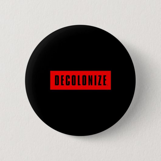 Dekolonisieren Sie Ihren Geist - Geweckt Bleibe -  Button (Vorderseite)