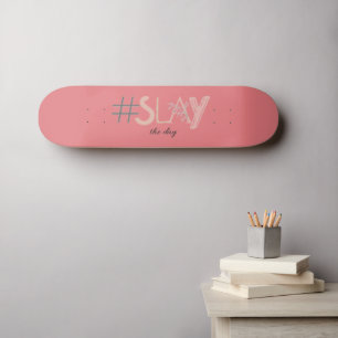 Dekorative Rosa & Beige SLAY The Day Skateboard